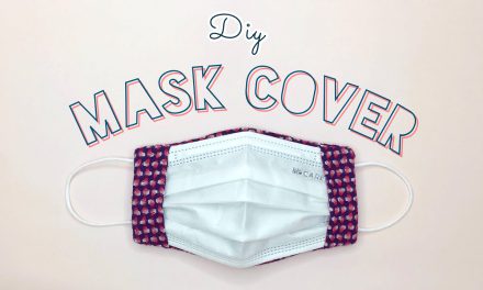 DIY Surgical Mask Cover: วิธีทำที่รองหน้ากาก/ครอบแมสแบบง่ายๆ สำหรับคนแพ้หน้ากากอนามัย