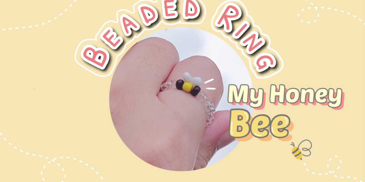 How to Make Bee Beaded Ring: วิธีร้อยแหวนลูกปัดผึ้งน้อยแบบง่ายๆ สไตล์เกาหลี