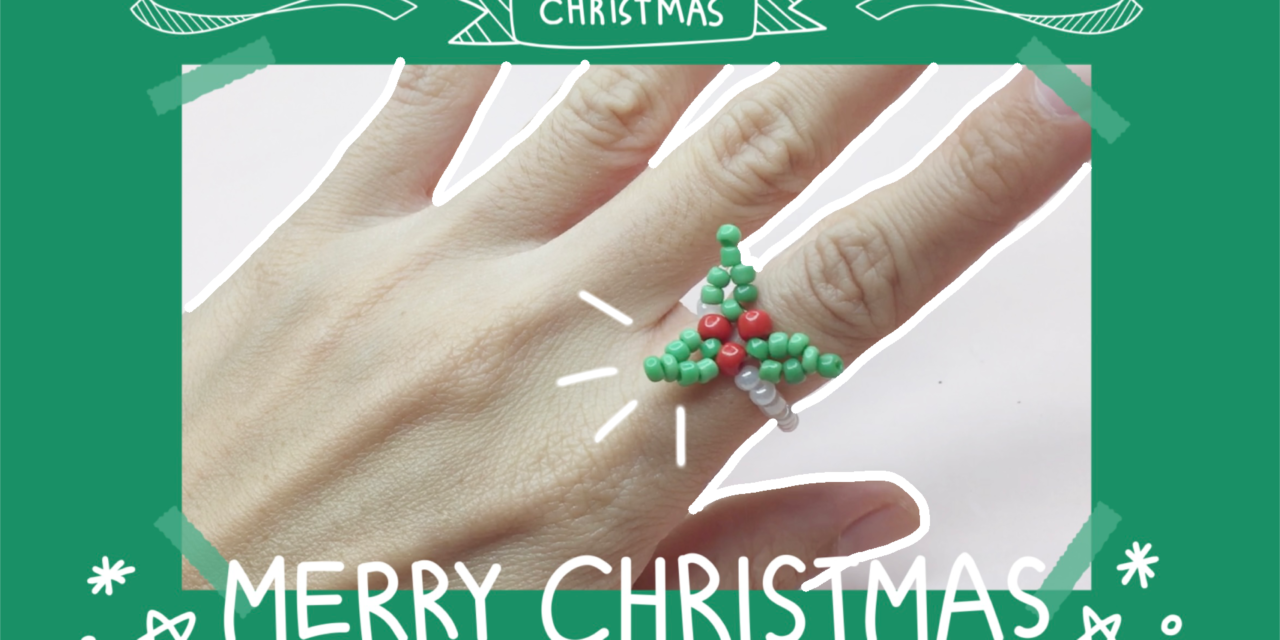 How to Make Mistletoe Beaded Ring for Christmas: สอนร้อยแหวนลูกปัดตอนรับวันปีใหม่แบบง่ายๆ